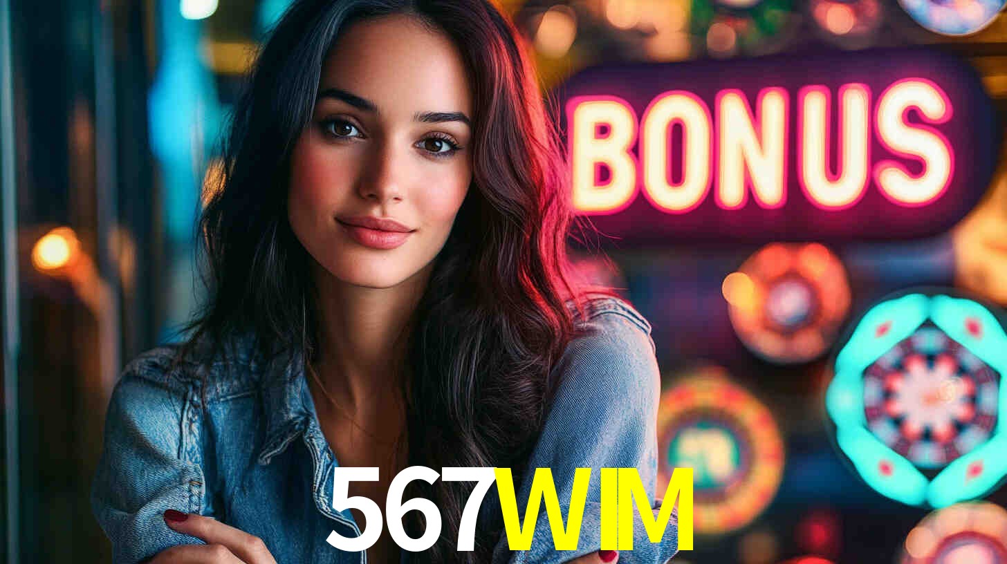 Descubra a Categoria de Bônus no 567WIM: Uma Oportunidade Imperdível